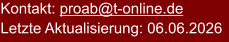 Kontakt: proab@t-online.de Letzte Aktualisierung: 06.06.2026